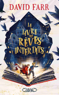 David Farr & Alice Marchand — Le livre des rêves interdits