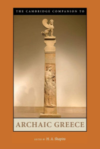 H. A. Shapiro — The Cambridge Companion to Archaic Greece