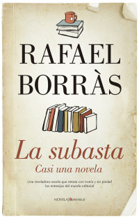 Rafael Borràs Betriu — La subasta: casi una novela