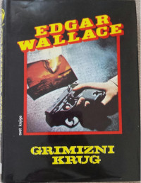 Edgar Wallace [Valas, Edgar] — Grimizni Krug