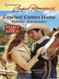 Carrie Alexander — Cowboy Comes Home