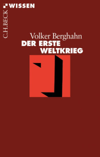 Berghahn, Volker — Der Erste Weltkrieg