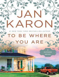 Jan Karon [Karon, Jan] — To Be Where You Are