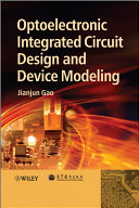 Jianjun Gao — Optoelectronic Integrated Circuit Design and Device Modeling