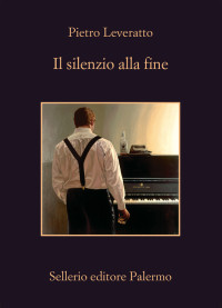 Pietro Leveratto — Il silenzio alla fine