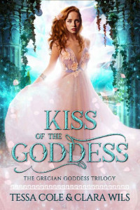 Tessa Cole, Clara Wils — Kiss of the Goddess