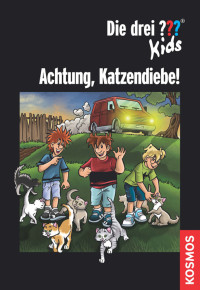 Blanck, Ulf — [Die drei Fragezeichen Kids 01] • Die drei ??? Kids · Achtung, Katzendiebe