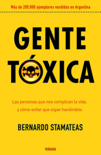 Bernardo Stamateas — Gente tóxica(c.1)