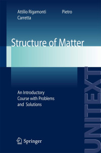 Pietro Carretta,Attilio Rigamonti — Structure of Matter: An Introductory Course with Problems and Solutions (UNITEXT / Collana di Fisica e Astronomia)