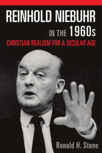 Ronald H. Stone; — Reinhold Niebuhr in the 1960s