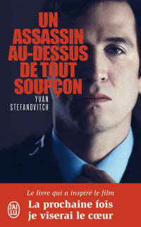 Yvan Stefanovitch — Un assassin au-dessus de tout soupçon