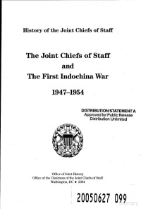 unknown — History of the Joint Chiefs of Staff; the Joint Chiefs of Staff and the First Indochina War, 1947-1954 (2004)