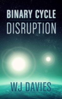 Davies, WJ — Binary Cycle - (Part 1: Disruption)