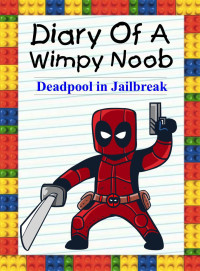 Nooby Lee — Deadpool in Jailbreak