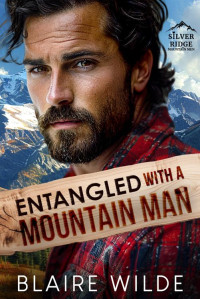 Blaire Wilde — Entangled with a Mountain Man: A BWWM Nanny Romance