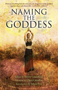 Trevor Greenfield — Naming the Goddess