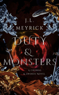 J.L. Meyrick — Duty & Monsters
