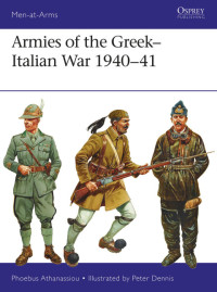 Phoebus Athanassiou — Armies of the Greek-Italian War 1940–41