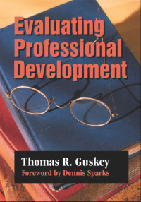 Thomas R. Guskey; & Dennis Sparks — Evaluating Professional Development