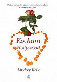 Lindsey Kelk — Kocham Hollywood