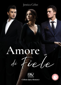 Jessica Celso — AMORE DI FIELE (Italian Edition)