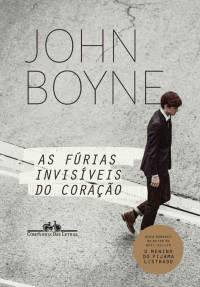 John Boyne — As fúrias invisíveis do coração