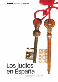 Pérez, Joseph — Los judíos en España