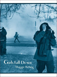 Maggie Helwig — Girls Fall Down
