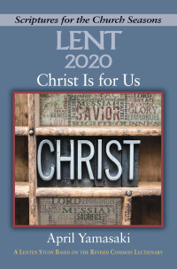 Yamasaki, April; — Christ Is for Us - [Large Print]: A Lenten Study Based on the Revised Common Lectionary