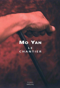 Mo Yan — Le chantier