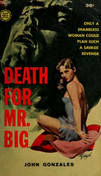 Gonzales, John — Death for Mr. Big