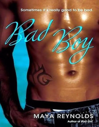 Maya Reynolds — Bad Boy