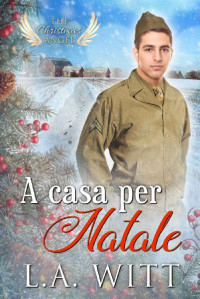 L.A. Witt — A casa per Natale (Italian Edition)