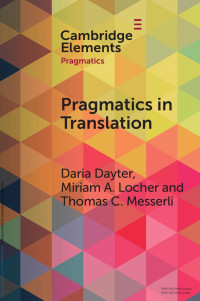 Daria Dayter, Miriam A. Locher & Thomas C. Messerli — Pragmatics in Translation