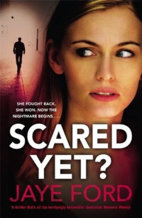 Jaye Ford — Scared Yet?