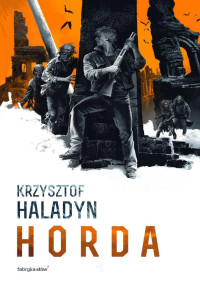 Krzysztof Haladyn — Horda
