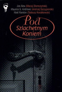 Antologia — Pod Szlachetnym Koniem