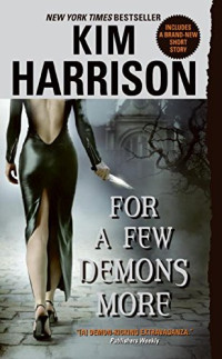 Kim Harrison — For a Few Demons More (The Hollows, #05)