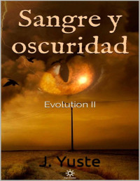 J. Yuste — Sangre y oscuridad