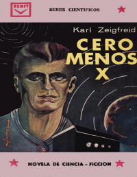 Karl Zeigfried — Cero menos X