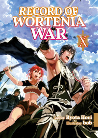 Ryota Hori — Record of Wortenia War: Volume 10