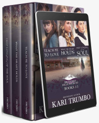 Kari Trumbo — Brothers of Belle Fourche: Books 1-3 (Brothers of Belle Fourche Collection)