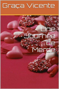 Vicente Graca [Vicente Graca] — Une Journée de Merde