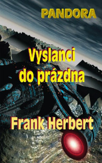 FRANK HERBERT — Vyslanci do prázdna