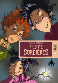 Bottero Pierre — Fils de sorcières