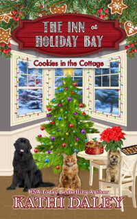 Kathi Daley — Cookies in the Cottage (The Inn at Holiday Bay 13)