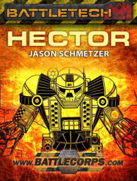 Jason Schmetzer — BattleTech: Hector