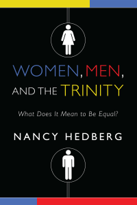 Nancy Hedberg; — Women, Men, and the Trinity