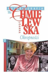 Joanna Chmielewska — Autobiografia. Okropności