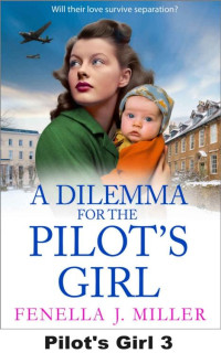 Fenella J Miller — Pilot's Girl 03.A Dilemma for the Pilot's Girl